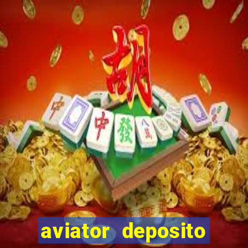 aviator deposito minimo 1 real